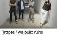 exposition Traces - We build ruins (recto)
