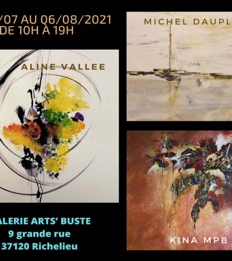 expo Galerie Arts'Buste Richelieu 31.07 au 6 août